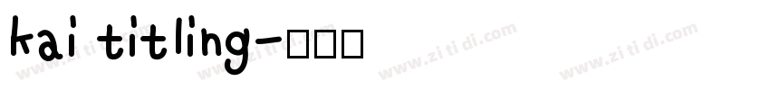 kai titling字体转换